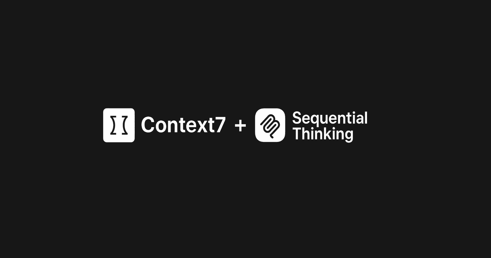 Smarter Coding Workflows with Context7 + Sequential Thinking
