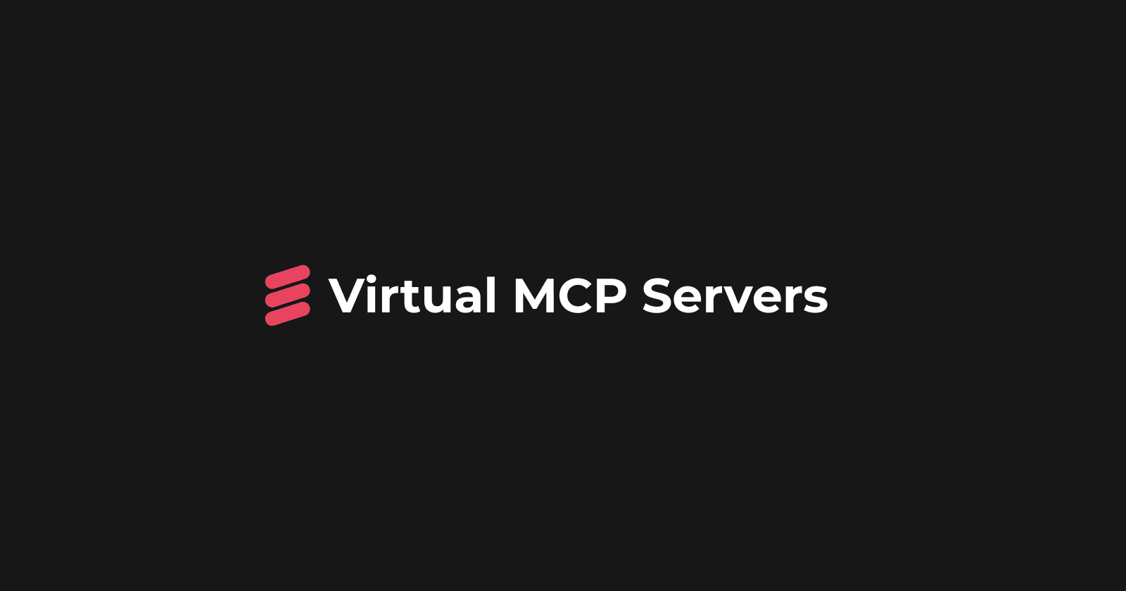 Empower Your AI Agents with Virtual MCP Servers